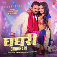 Ghaghari (Pawan Singh, Shilpi Raj)