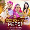 Piya Da Piya Pepsi