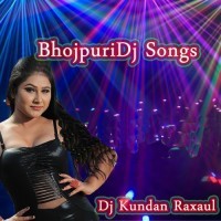 Dj Kundan Raxaul