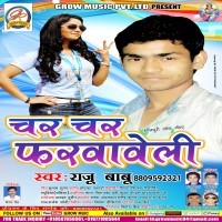 Char Char Farwaweli (Raju Babu)