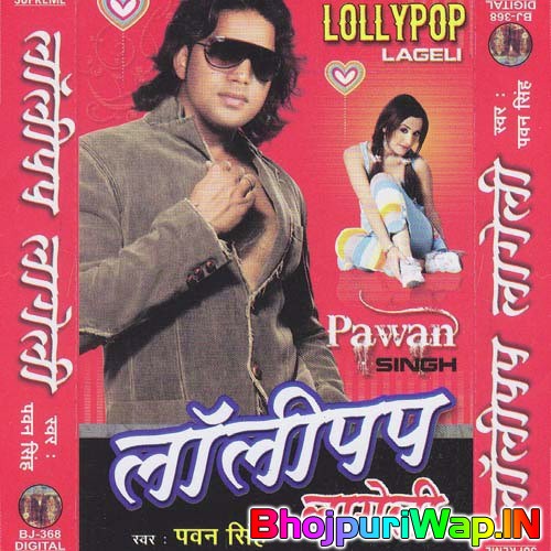 Lollypop Lageli (Pawan Singh)