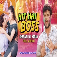 Hit Hai Boss (Khesari Lal Yadav)