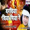 Daradiya Diya Piya Re